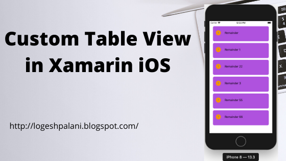 Custom Table View In Xamarin iOS